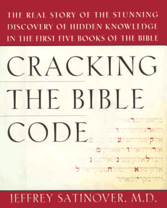 Book cover: Cracking the Bible Code by Jeffrey Satinover, M. D.